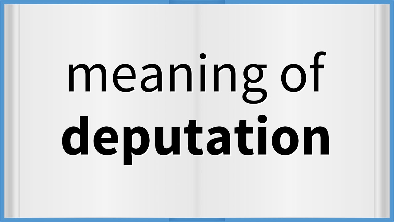 Deputation Meaning In Hindi - Today We Are Going To Understand This....